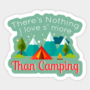 There's Nothing I Love S'More Than Camping Cool Camp Gift Sticker